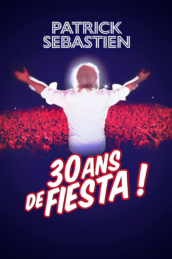 Cover for Patrick Sébastien · 30 Ans De Fiesta (CD) (2022)