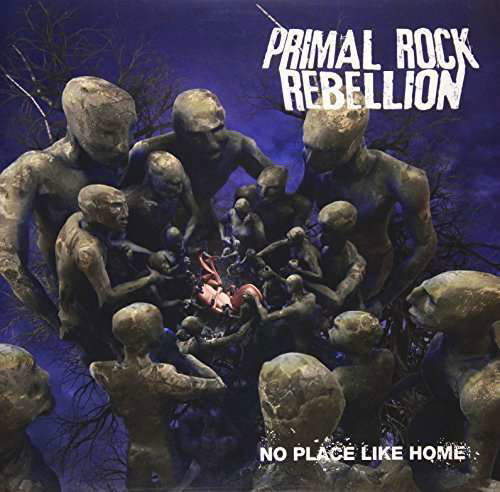 Cover for Primal Rock Rebellion · No Place Like Home / Bright As a Fire (CD) (2012)