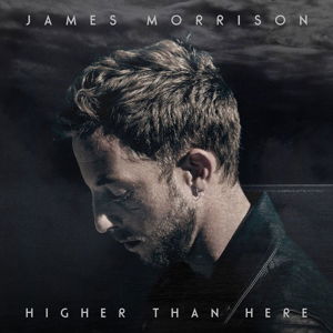 Higher Than Here - James Morrison - Música - ISLAND - 0602547569332 - 6 de novembro de 2015