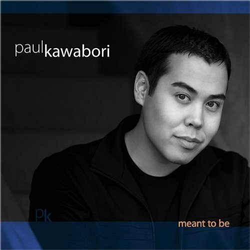 Meant to Be - Paul Kawabori - Music - CDB - 0634479285332 - April 4, 2006