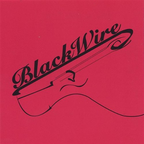 Blackwire - Blackwire - Música - CD Baby - 0643157369332 - 16 de agosto de 2005