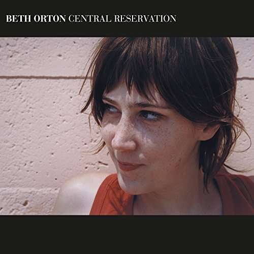 Cover for Beth Orton · Central Reservation (LP) [Bonus Tracks, 180 gram edition] (2017)