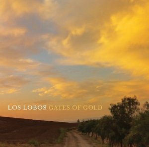 Cover for Los Lobos · Gates Of Gold (CD) (2015)