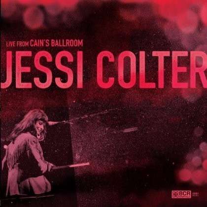 Live From CainS Ballroom - Jessi Colter - Musik - BLACK COUNTRY ROCK - 0819162014332 - 31 mars 2014