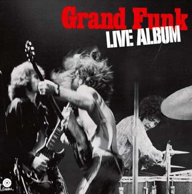 Cover for Grand Funk Railroad · Live (LP) (2021)