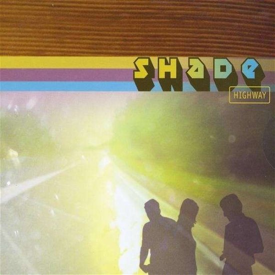 Cover for Shade · Highway (CD) (2010)