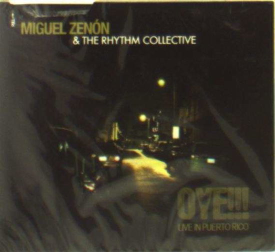 Cover for Miguel Zenon &amp; the Rhythm Collective · Oye!!! Live In Puerto Rico (CD) (2013)