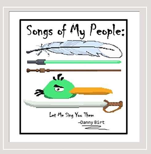 Cover for Danny Birt · Songs of My People: Let Me Sing You Them (CD) (2015)