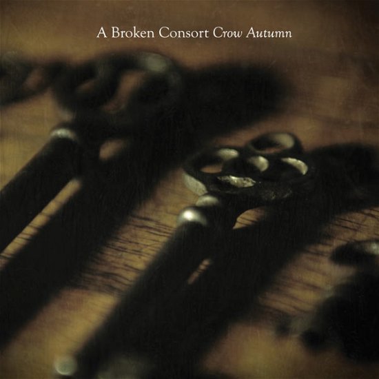 A Broken Consort · Crow Autumn (CD) [Digipak] (2010)