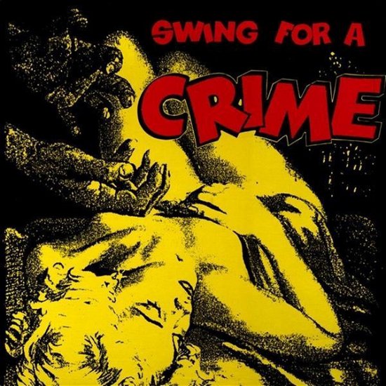 Cover for Swing For A Crime (LP) (1999)