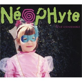 Vue D'ensemble - Neophyte - Musiikki - L'AUTRE - 3521383449332 - perjantai 1. heinäkuuta 2022