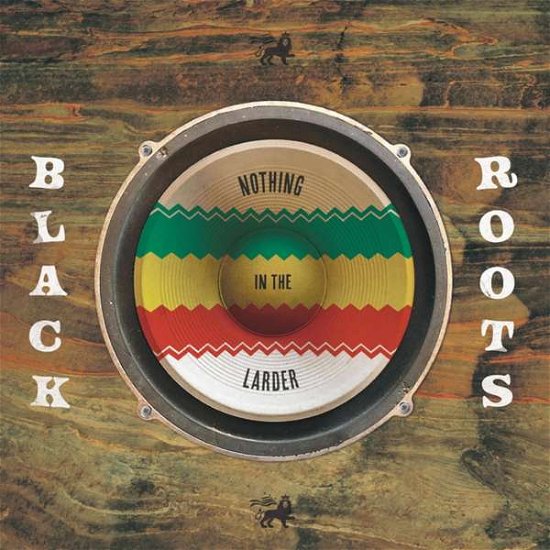 Cover for Black Roots · Nothing In The Larder (CD) (2021)