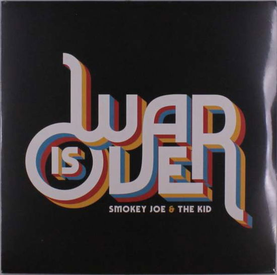 Cover for Smokey Joe &amp; The Kid · War Is Over (LP) (2021)