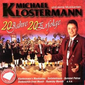 20 Jahre-20 Erfolge - Michael Und Seine Musikanten Klostermann - Musik - BOGNER - 4012897113332 - 2. januar 2004