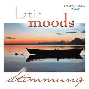 Latin Moods-entspannungs-musik - Stimmung / Traumklang - Muziek - BOGNE - 4012897139332 - 11 oktober 2010