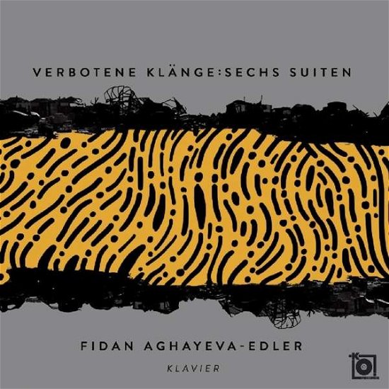 Verbotene Klänge: Sechs Suiten - Fidan Aghayeva-Edler - Música - KREUZBERG RECORDS - 4018262261332 - 12 de abril de 2019