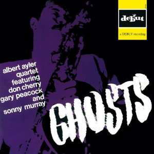 Ghosts - Albert Ayler - Musiikki - INDIES LABEL - 4524505296332 - keskiviikko 24. helmikuuta 2010