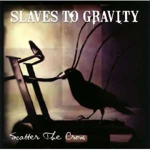Cover for Slaves to Gravity · Scatter the Crow (CD) [Japan Import edition] (2019)