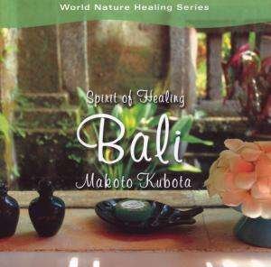 Cover for Kubota Makoto · Spirit of Healing-bali- (CD) [Japan Import edition] (2005)