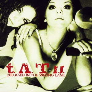 Cover for T.a.t.u. · 200 Km/h in the Wrong Lane (CD) (2005)