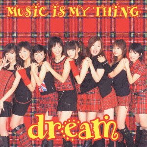 Cover for Dream · Music is My Thing (CD) [Japan Import edition] (2003)