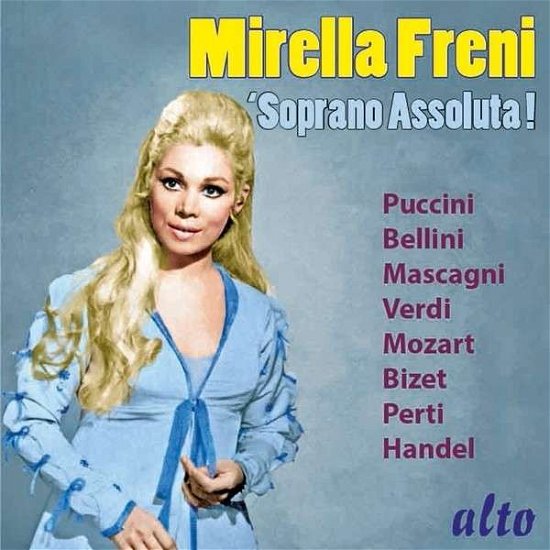 Mirella Freni - Soprano Assoluta (Puccini. Bellini. Mozart. Verdi. Handel) - Mirella Freni - Música - ALTO CLASSICS - 5055354412332 - 18 de outubro de 2013