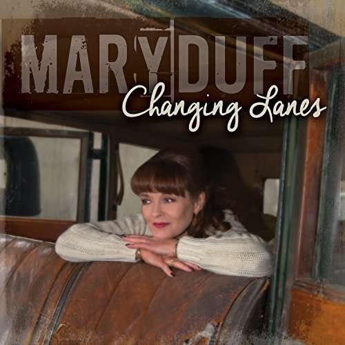 Cover for Mary Duff · Changing Lanes (CD) (2016)