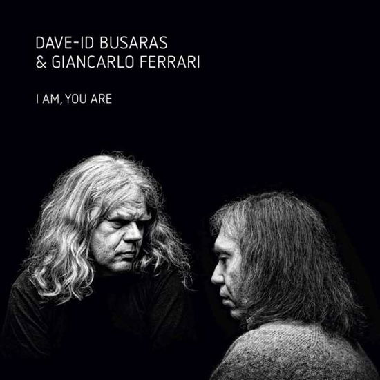 Busaras,dave-id / Giancarlo,ferrari · I Am You Are (CD) (2019)