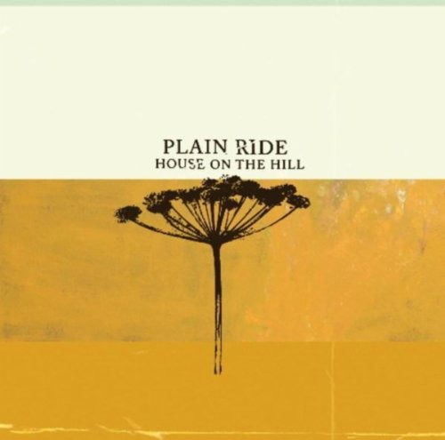 House On The Hill - Plain Ride - Música - EKTRO - 6417138600332 - 10 de dezembro de 2009