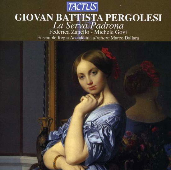 Cover for Pergolesi / Zanello / Govi / Ens Regia Accademia · Serva Padrona (CD) (2007)