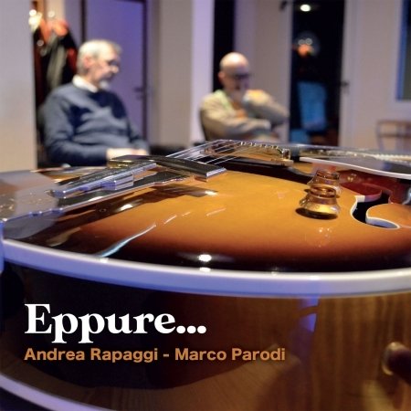 Eppure - Rapaggi, Andrea & Marco Parodi - Musik - ULTRA - 8033378152332 - 5. oktober 2020