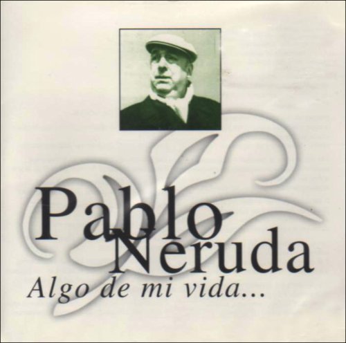 Cover for Pablo Neruda · Algo de mi vida (CD) (2006)