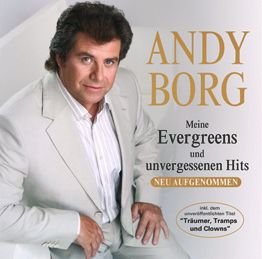 Cover for Andy Borg · Meine Evergreens &amp; Unvergessenen Hits (CD) (2013)
