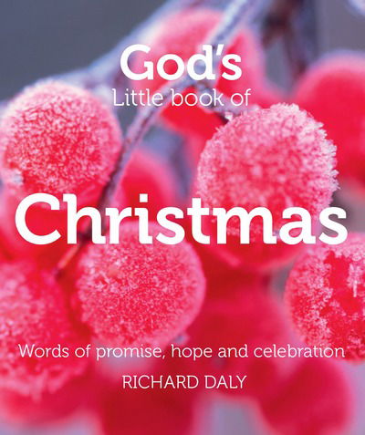 Cover for Richard Daly · God’s Little Book of Christmas: Words of Promise, Hope and Celebration (Paperback Book) (2013)