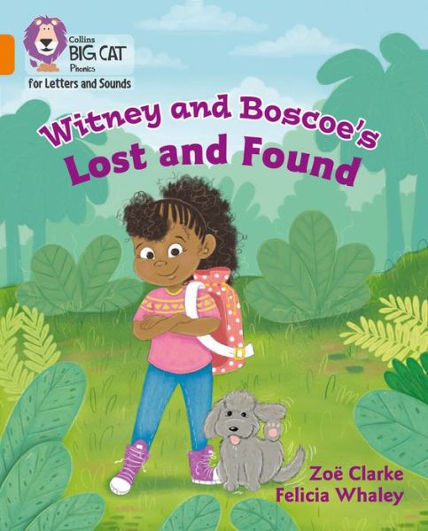 Witney and Boscoe's Lost and Found: Band 06/Orange - Collins Big Cat Phonics for Letters and Sounds - Zoe Clarke - Books - HarperCollins Publishers - 9780008381332 - March 26, 2020