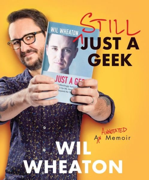 Cover for Wil Wheaton · Still Just a Geek (Paperback Book) (2022)