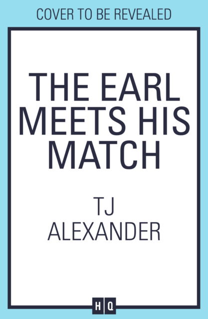 Cover for TJ Alexander · The Earl Meets His Match (Pocketbok) (2025)