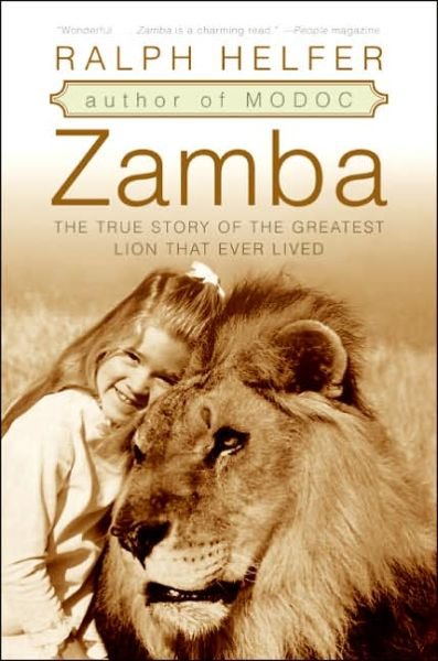 Ralph Helfer · Zamba: The True Story Of The Greatest Lion That Ever Lived (Pocketbok) [Reprint edition] (2006)