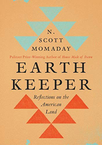 Cover for N. Scott Momaday · Earth Keeper: Reflections on the American Land (Hardcover Book) (2020)