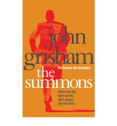 The Summons: A gripping crime thriller from the Sunday Times bestselling author of mystery and suspense - John Grisham - Books - Cornerstone - 9780099538332 - May 26, 2011