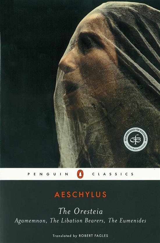 Cover for Aeschylus · The Oresteia: Agamemnon, The Libation Bearers, The Eumenides (Paperback Bog) (1977)