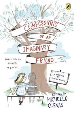Cover for Michelle Cuevas · Confessions of an Imaginary Friend: A Memoir by Jacques Papier (Taschenbuch) (2017)