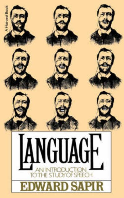 Language: an Introduction to the Study of Speech - Edward Sapir - Books - Mariner Books - 9780156482332 - August 4, 1955