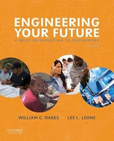 Cover for William C. Oakes · Engineering Your Future A Brief Introduction to Engineering (Book) (2016)