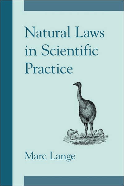 Cover for Lange, Marc (Professor of Philosophy, Professor of Philosophy, University of North Carolina, Chapel Hill) · Natural Laws in Scientific Practice (Paperback Book) (2007)