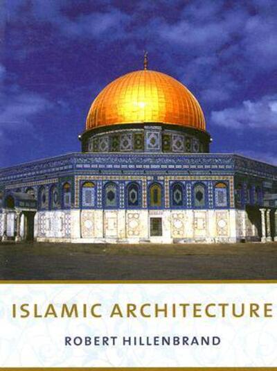 Cover for Robert Hillenbrand · Islamic Architecture: Form, Function, and Meaning (Paperback Book) (2004)