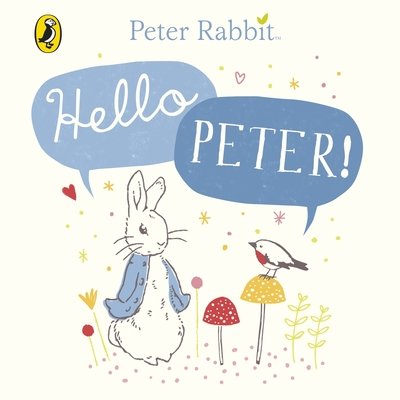 Cover for Beatrix Potter · Peter Rabbit: Hello Peter! (Board book) (2018)