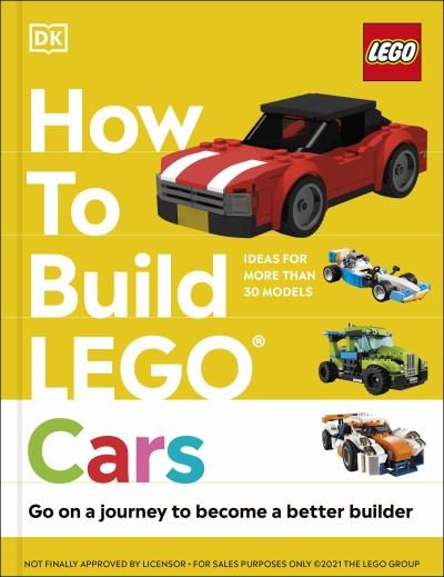 How to Build LEGO Cars: Go on a Journey to Become a Better Builder - Nate Dias - Books - Dorling Kindersley Ltd - 9780241506332 - October 7, 2021