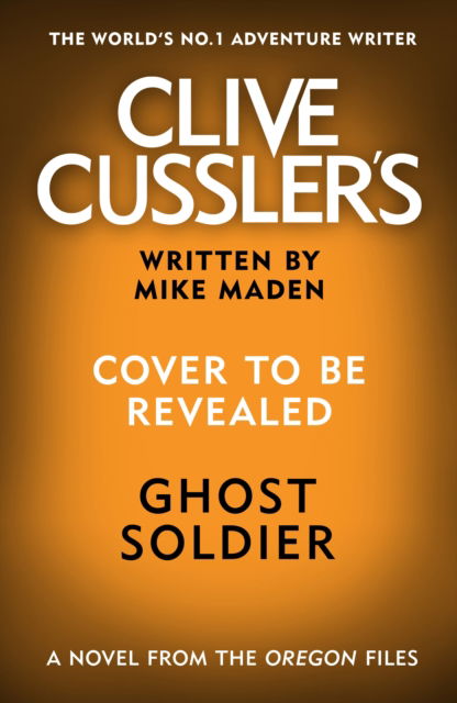 Cover for Mike Madden · Clive Cussler’s Ghost Soldier (Hardcover Book) (2024)