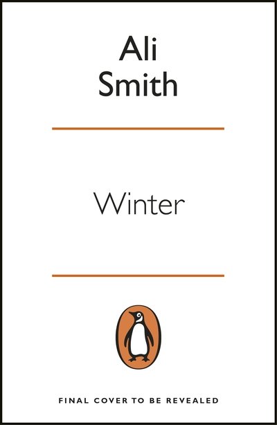 Cover for Ali Smith · Winter: 'Dazzling, luminous, evergreen' Daily Telegraph - Seasonal Quartet (Paperback Book) (2018)